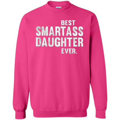 Funny Best Smartass Daughter Ever. T-shirts Heliconia