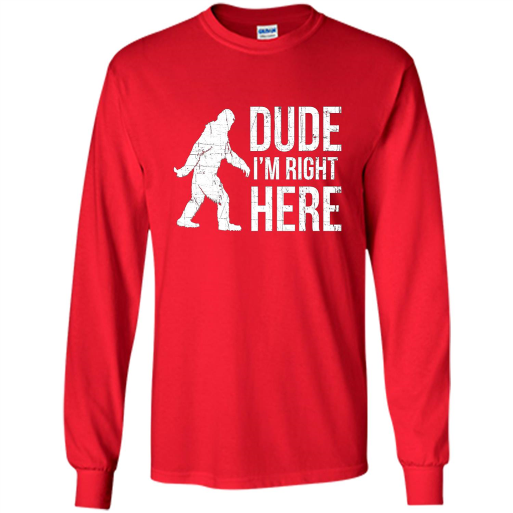 Bigfoot Sasquatch T-shirtt - Dude I'm Right Here Red
