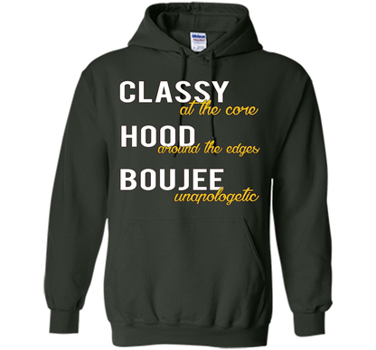 Classy At The Core Hood Around The Edges Boujee Unapologetic T-shirt Forest Green