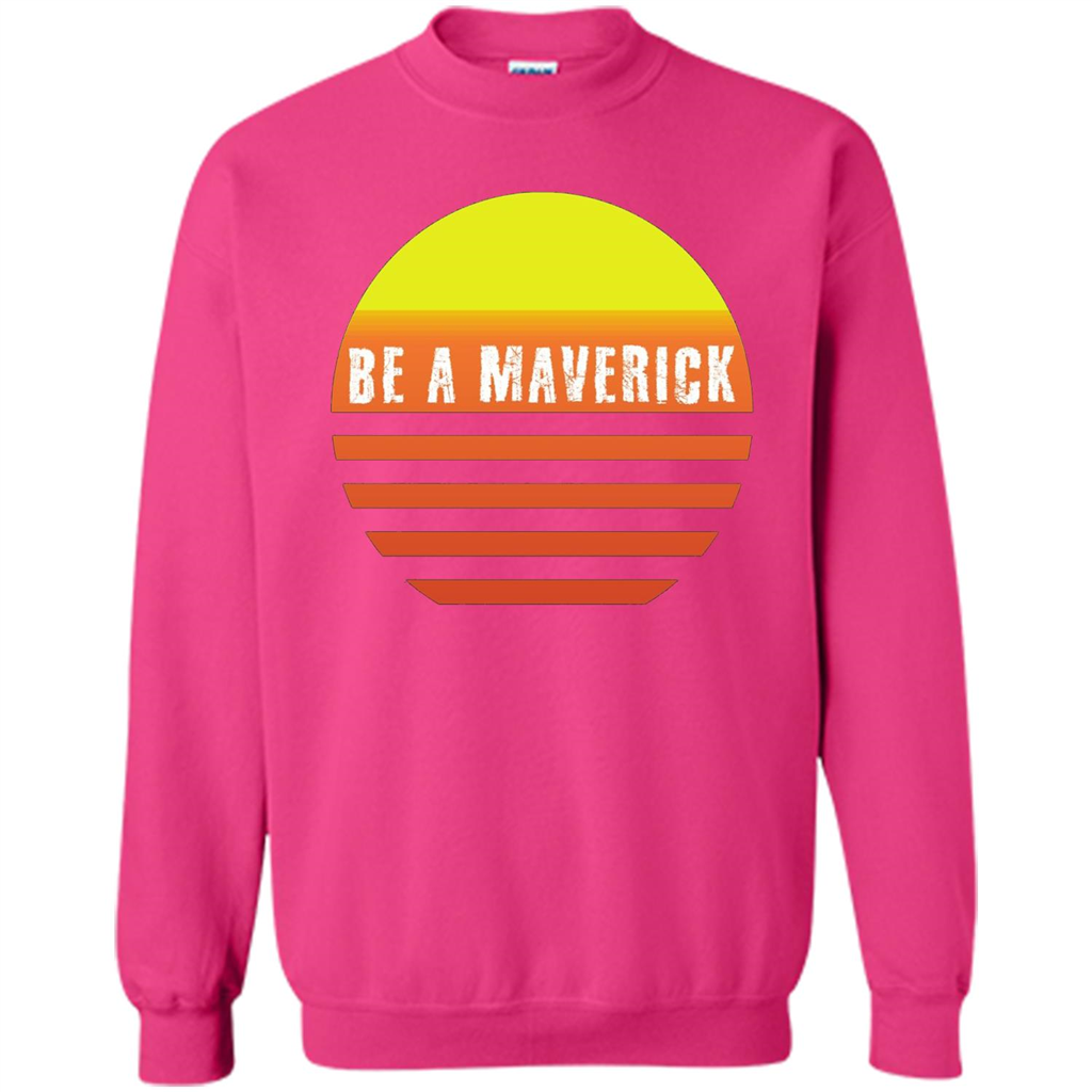 Be A Maverick t-shirt Heliconia