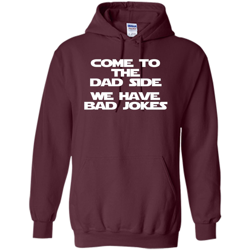 Fathers Day T-shirt Come To The Dad Side, We Have Bad Jokes Maroon