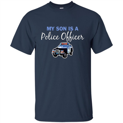 My Son Is A Police Officer T-Shirt Navy