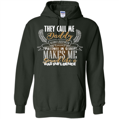 Daddy T-shirt They Call Me Daddy Because Partner In Crime Forest Green