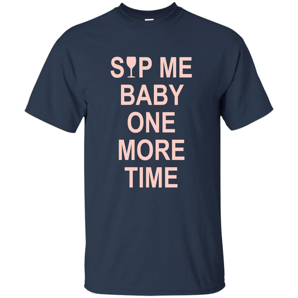 Wine Lover T-shirt Sip Me Baby One More Time T-shirt Navy