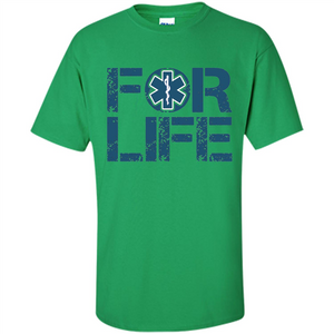 EMT Shirt EMT Paramedic For Life EMT T-shirt