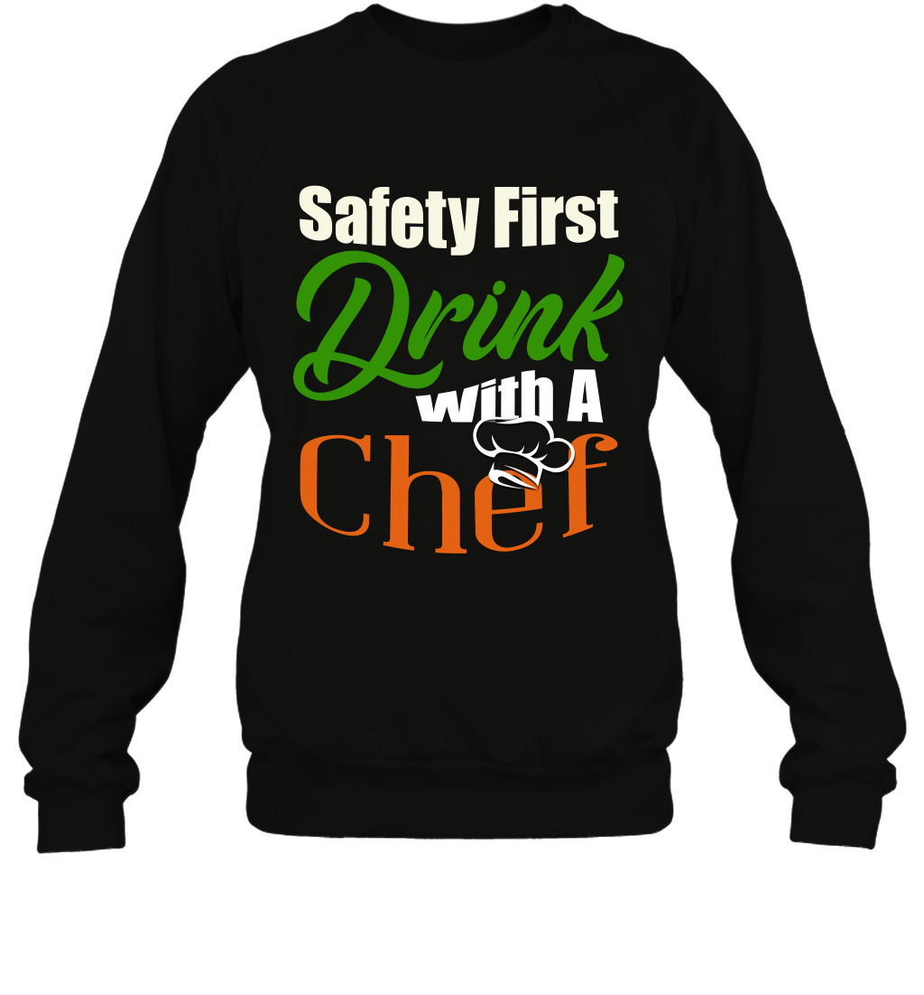 Safety First Drink With A Chef Saint Patricks Day ShirtUnisex Fleece Pullover Sweatshirt