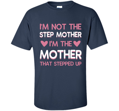 I'm Not The Step Mother T-shirt Navy