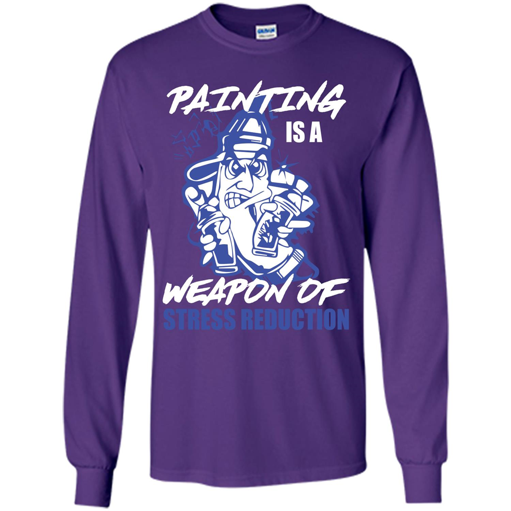 Painter T-shirt Painting Is A Weapon Of Stress Reduction T-shirt Purple