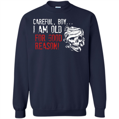 Military T-shirt Careful Boy I Am Old For Good Reason Navy