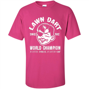 Lawn Dart Since 1962 World Champion Backyard Game T-shirt