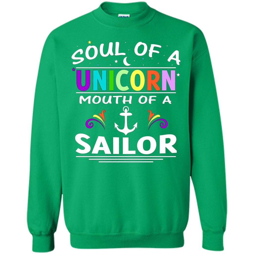 Unicorn Sailor T-shirt Soul Of A Unicorn Mouth Of A Sailor T-shirt Irish Green