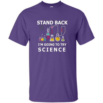 Stand Back I'm Going To Try Science T-shirt Purple