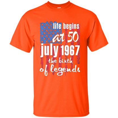 Life Begins At 50 T-shirt July 1967 The Birth Of Legends T-shirt Orange