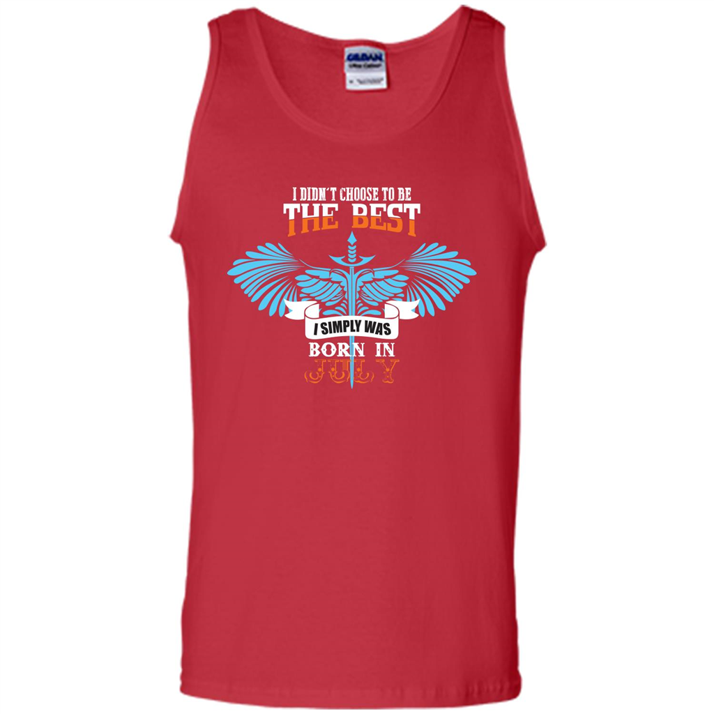 July. I Didnäó»t Choose To Be The Best I Simply Was Born In July T-shirt Red