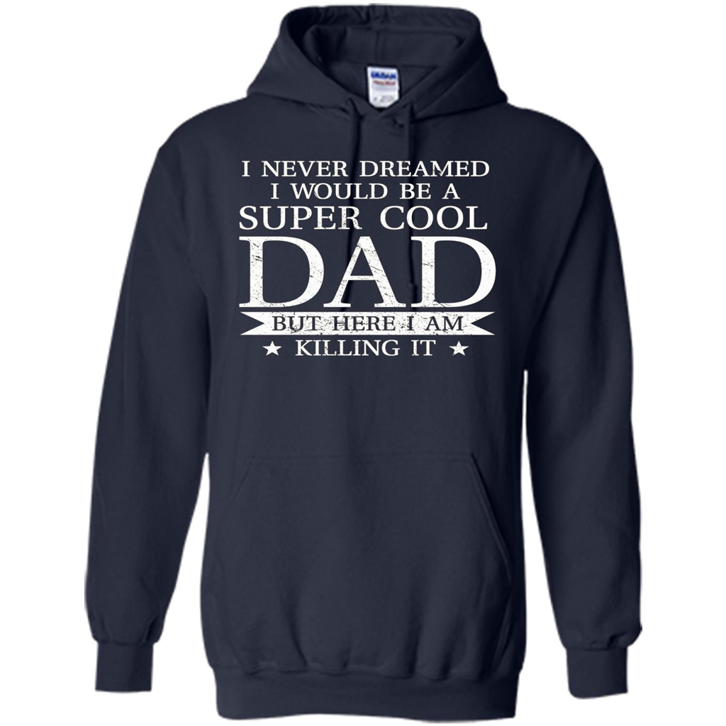 Fathers Day T-shirt Cool Dad I Am Killing It Navy