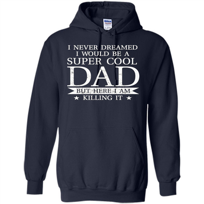 Fathers Day T-shirt Cool Dad I Am Killing It Navy