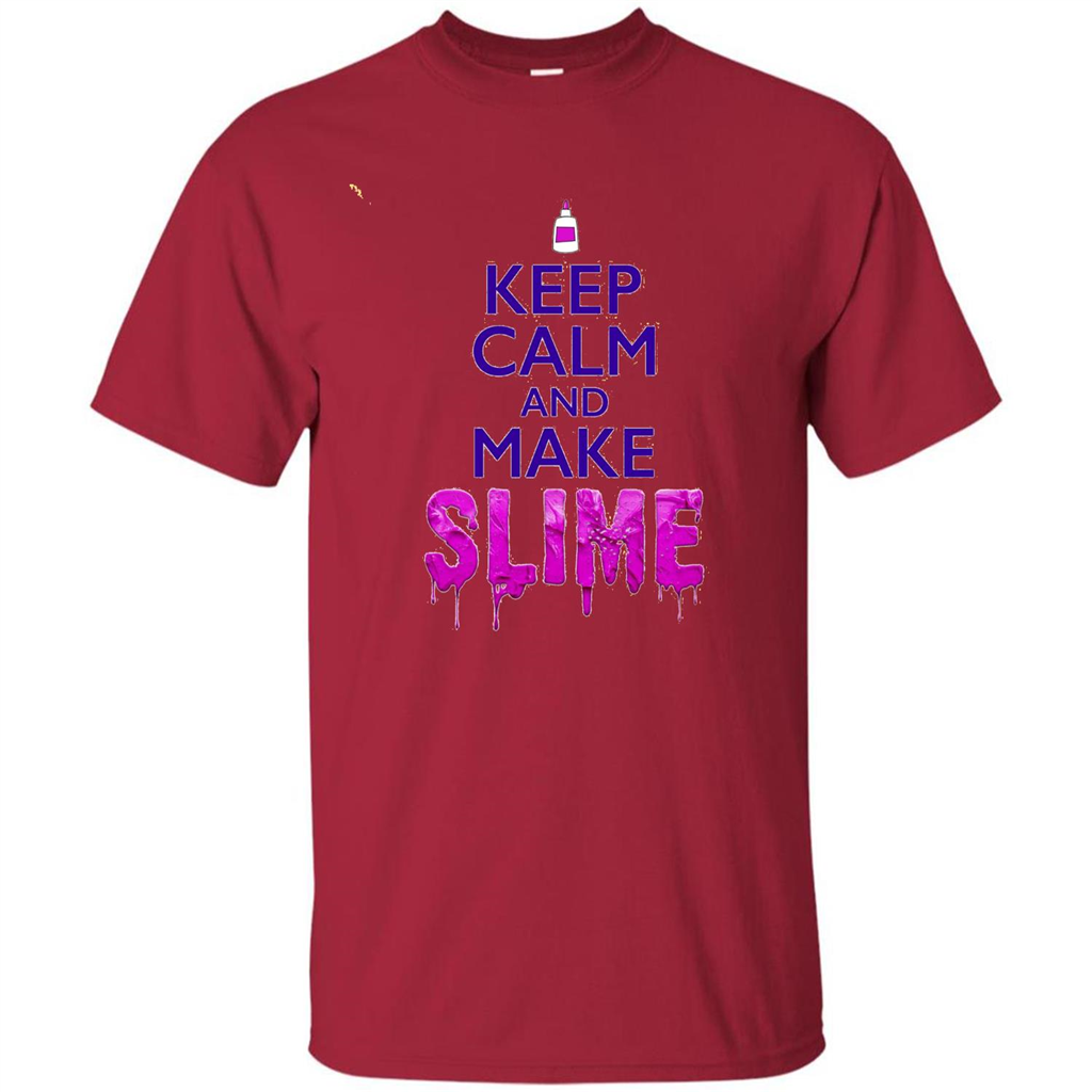 Keep Calm And Make Slime T-shirt Cardinal