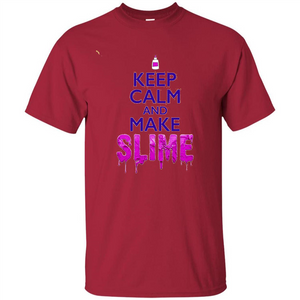 Keep Calm And Make Slime T-shirt