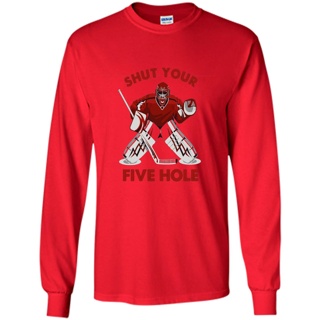 Funny Ice Hockey T-shirt Shut Your Five Hole T-shirt Red