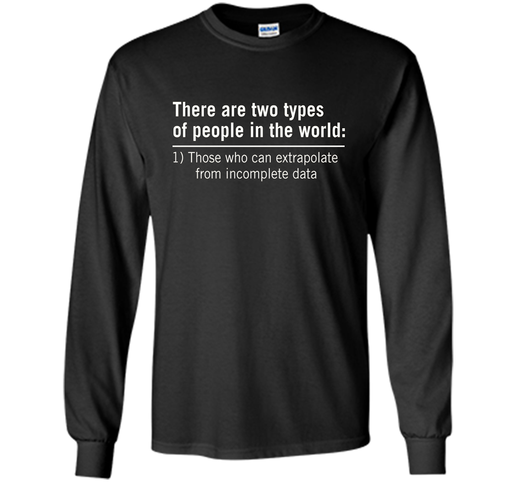 Those Who Can Extrapolate From Incomplete Data T-shirt Black
