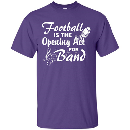 Football Is The Opening Act For Band T-shirt Purple