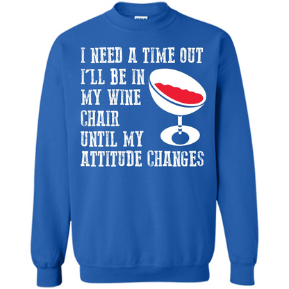 Wine T-shirt I Need A Time Out I’ll Be In My Wine Chair T-shirt Royal