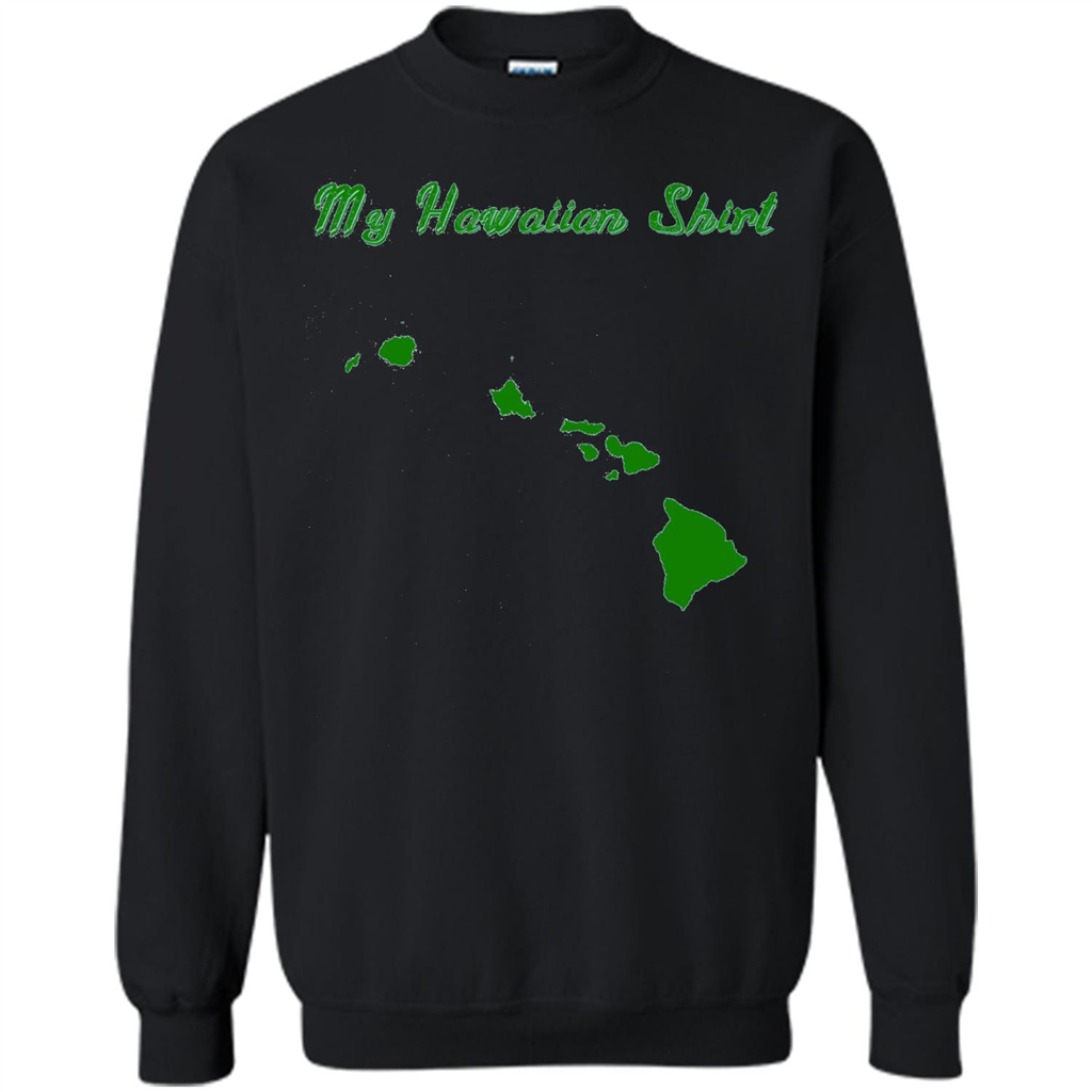 My Hawaiian T-shirt Funny Hawaiian T-shirt Black