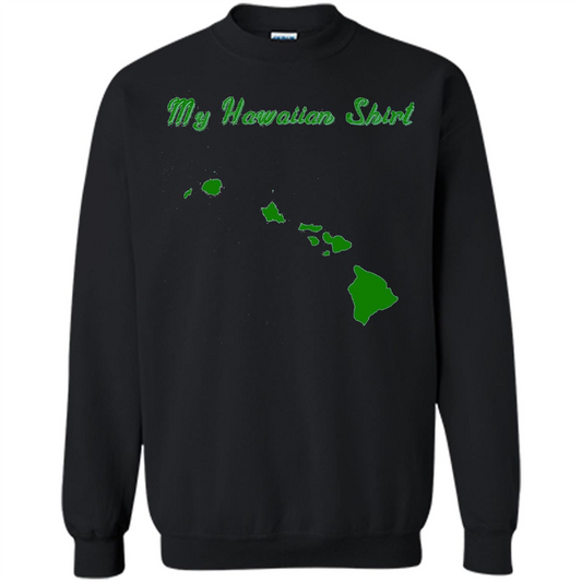 My Hawaiian T-shirt Funny Hawaiian T-shirt Black