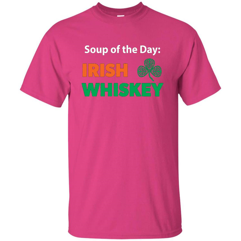 Funny Irish Whiskey Drinking Tshirt Soup Of The Day T-shirt Heliconia
