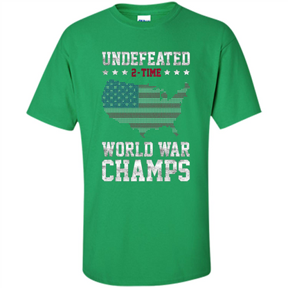 Independence Day T-shirt Undefeated 2-Time World War Champs 4th Of July Irish Green