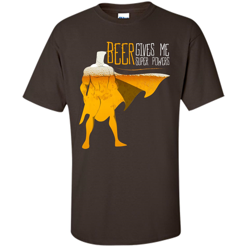 Beer. Beer Gives Me Super Powers T-shirt Dark Chocolate