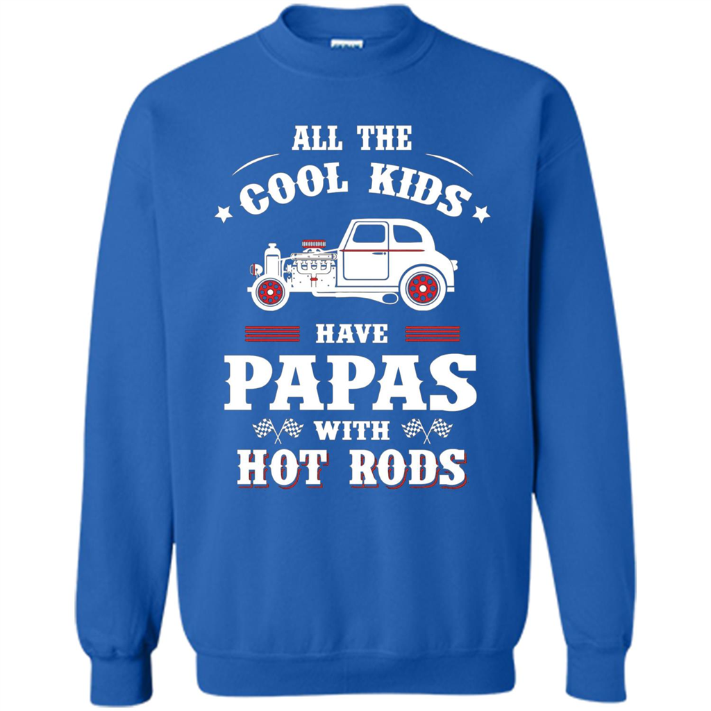 Fathers Day T-shirt Cool Kids Have Papas With Hot Rods Royal