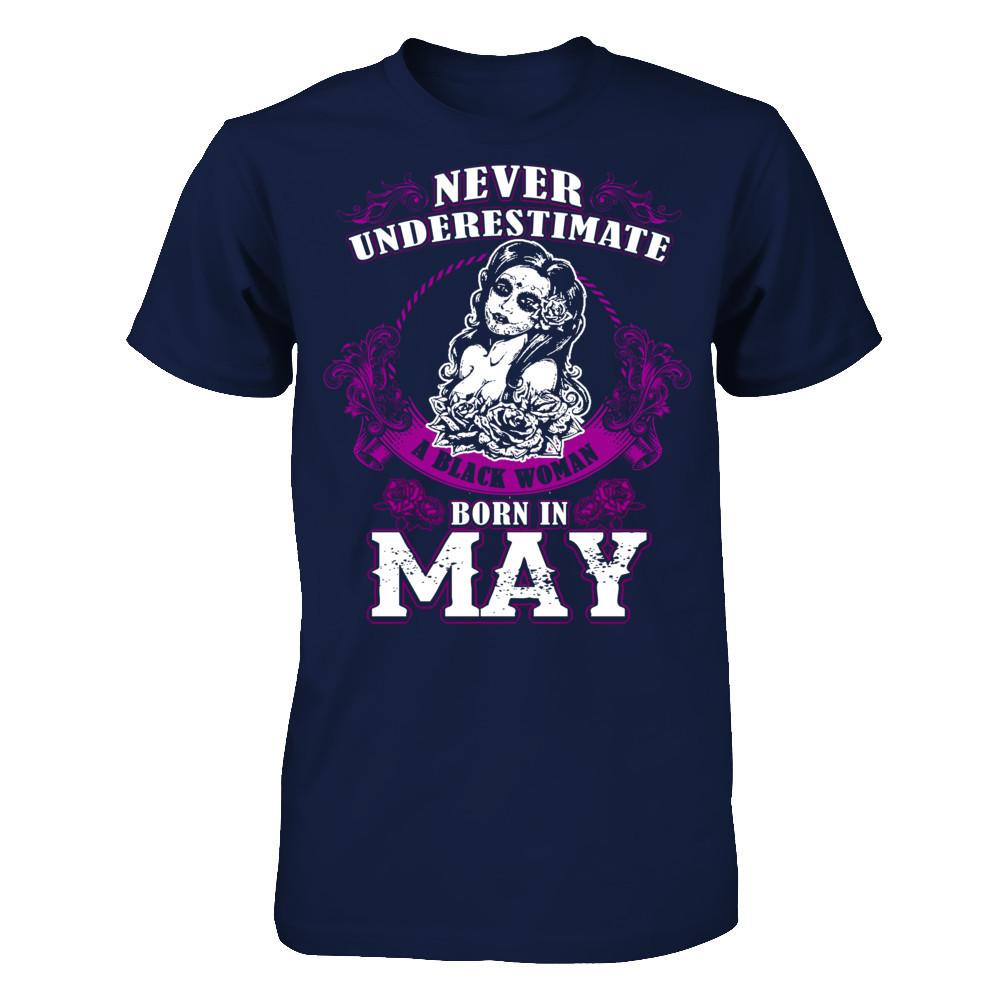 Never Underestimate A Black Woman Born In May Gildan - Short Sleeve Tee Navy