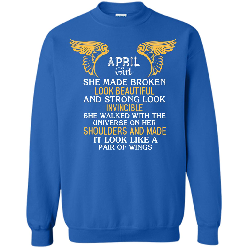April Girl She Made Broken Look Beautiful T-shirt Royal
