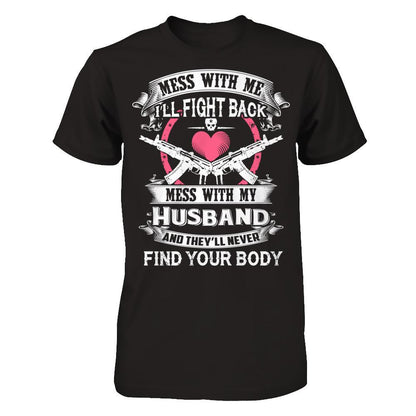 Mess With My Husband T-shirt Gildan - Short Sleeve Tee Black