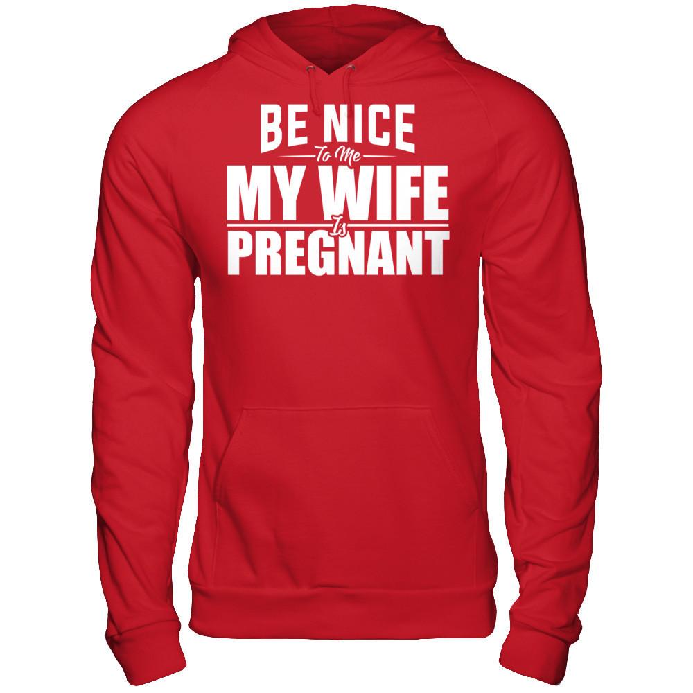 Be Nice To Me My Wife Is Pregnant T-shirt Gildan - Pullover Hoodie Red