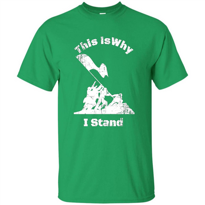 Military T-Shirt This Is Why I Stand Irish Green