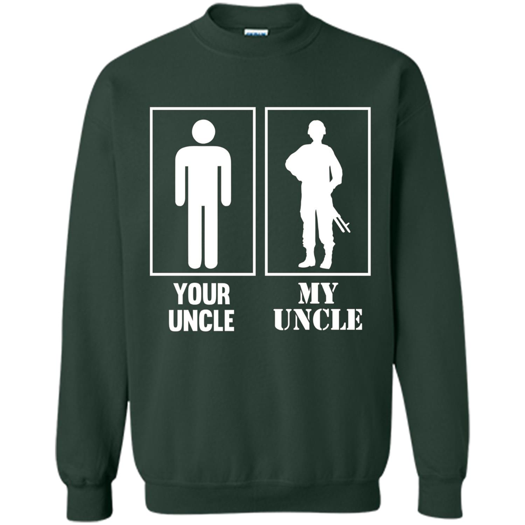 Your Uncle My Uncle Military Proud Army Navy Air Force T-shirt Forest Green
