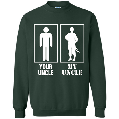 Your Uncle My Uncle Military Proud Army Navy Air Force T-shirt Forest Green