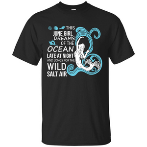 This June Girl Dreams Of The Ocean Late At Night T-shirt