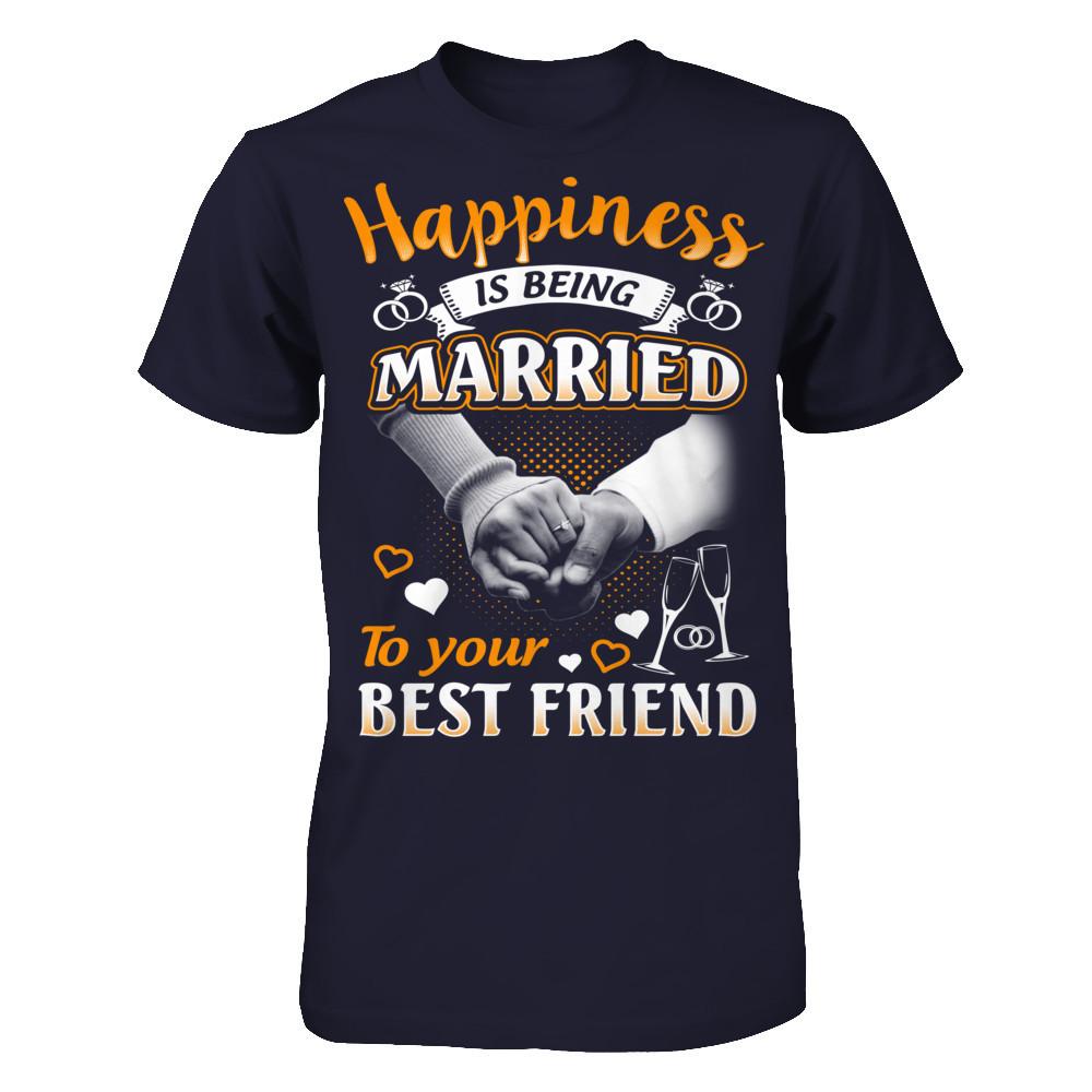 Happiness Is Being Married To Your Best Friend T-shirt Next Level - Unisex Fitted Tee Midnight Navy