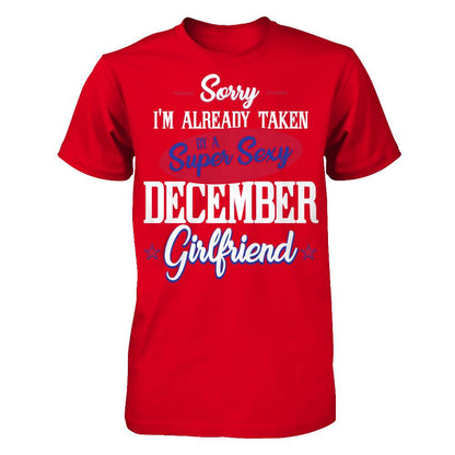 Sorry I'm Already Taken By A Super Sexy December Girlfriend Next Level - Unisex Fitted Tee Red
