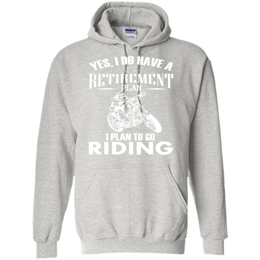 Rider T-shirt Yes, I Do Have A Retirement Plan I Plan To Go Riding Ash