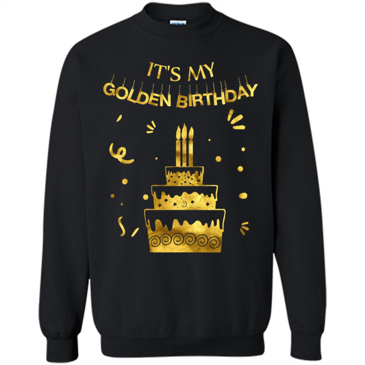 Golden Birthday T-shirt It's My Golden Birthday Black