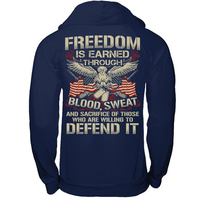 Freedom Is Earned Through Blood Sweat And Sacrifice Of Those Who Are Willing To Defend It T-shirt Gildan - Pullover Hoodie Navy