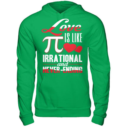 Love Is Like Pi, Irrational And Never Ending Gildan - Pullover Hoodie Irish Green