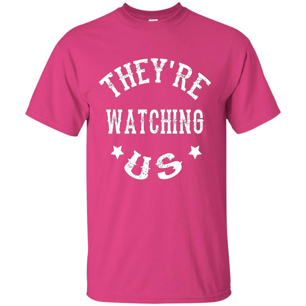They're Watching Us T-shirt Heliconia