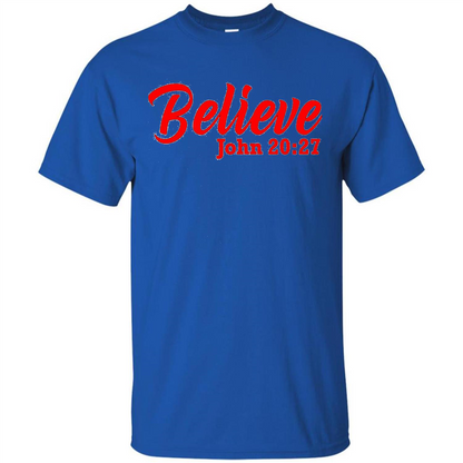 Bible Church Ministry Believe John 20:27 T-shirt Royal