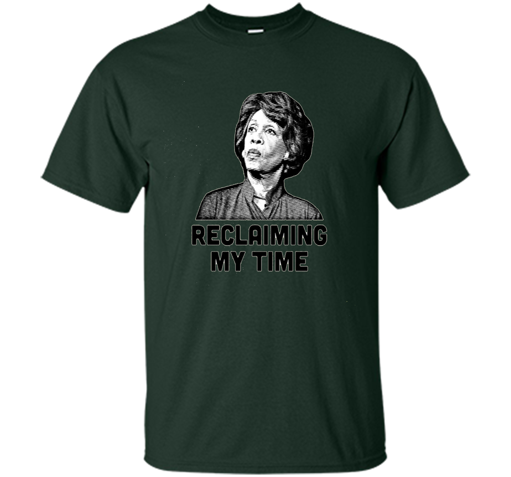 Reclaiming My Time T-shirt Forest Green
