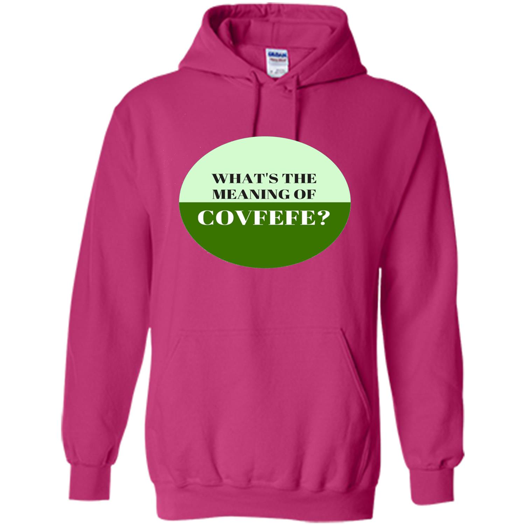 Tweets Covfefe T-shirt What's The Meaning Of Covfefe? Heliconia